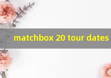  matchbox 20 tour dates